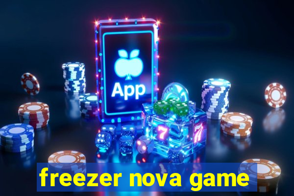 freezer nova game